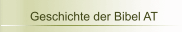 Geschichte der Bibel AT